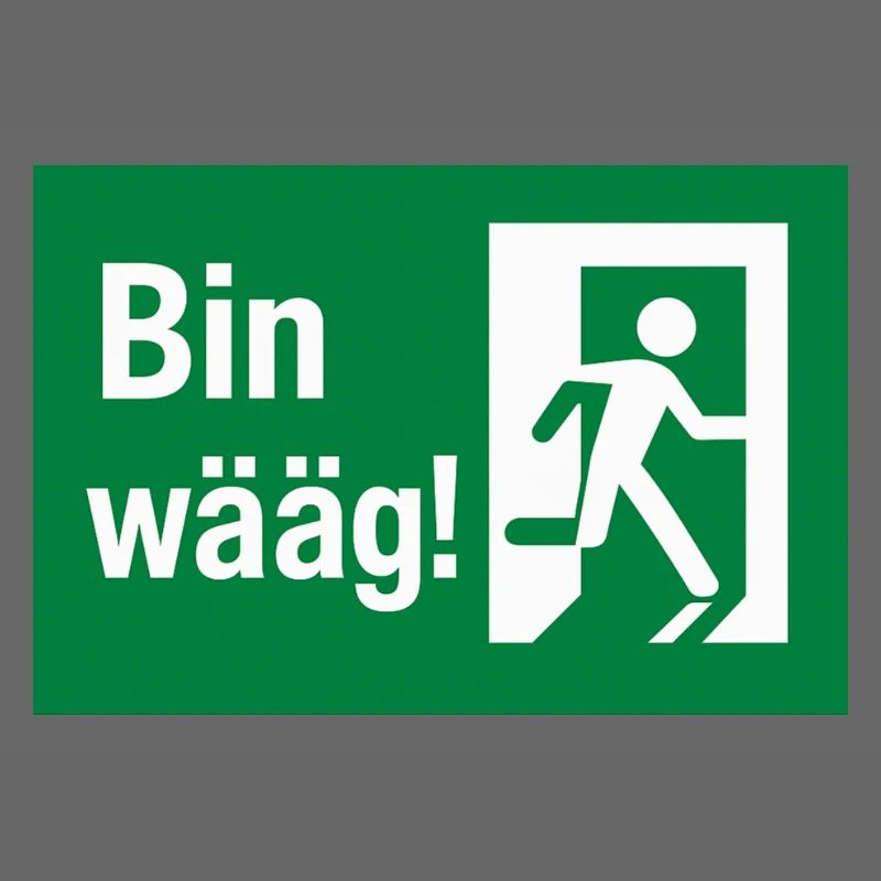 Bin wääg Exit Humor