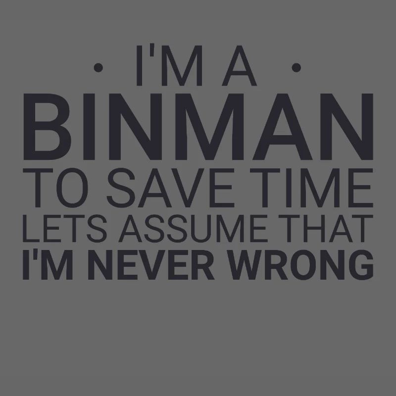 Binman Never Wrong