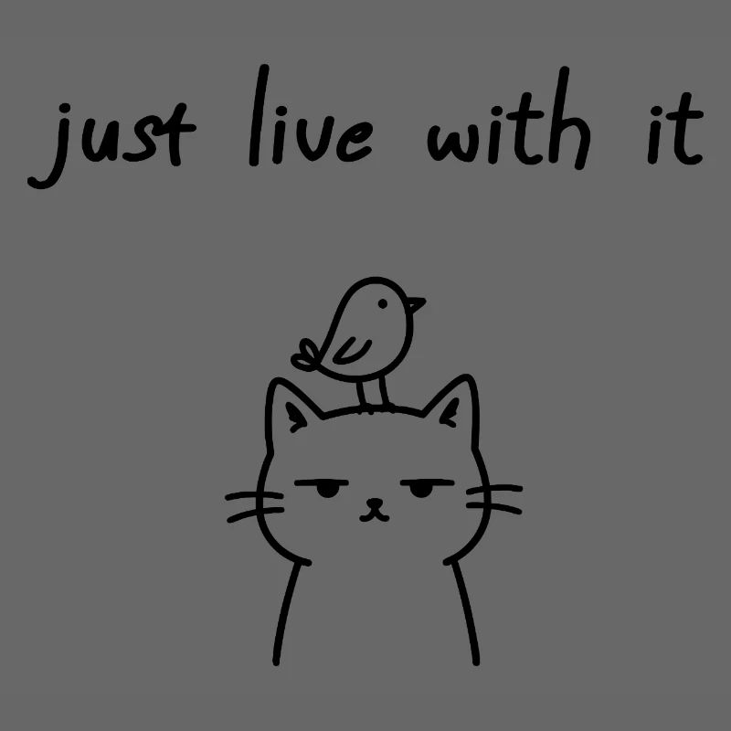 Vis avec, drôle de déclaration de chat