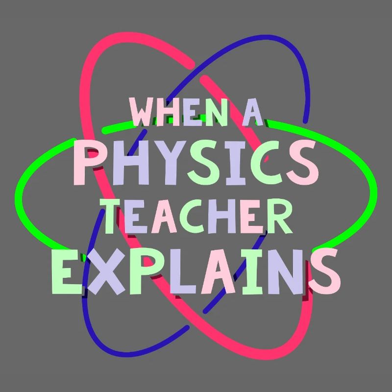 Physik Phyiker Physikstudent Physiklehrer