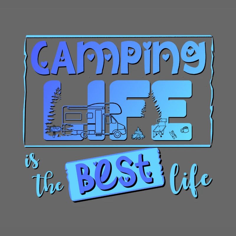 Camping Leben ist das beste Leben