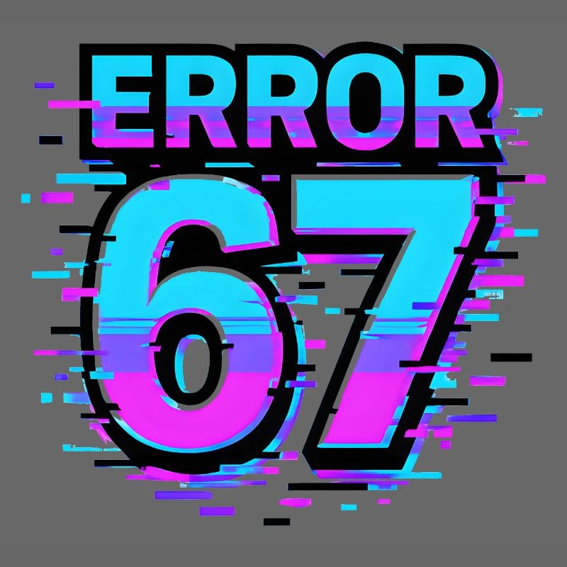 Error 67 Six Seven Glitch Cyber Meme Geschenkidee