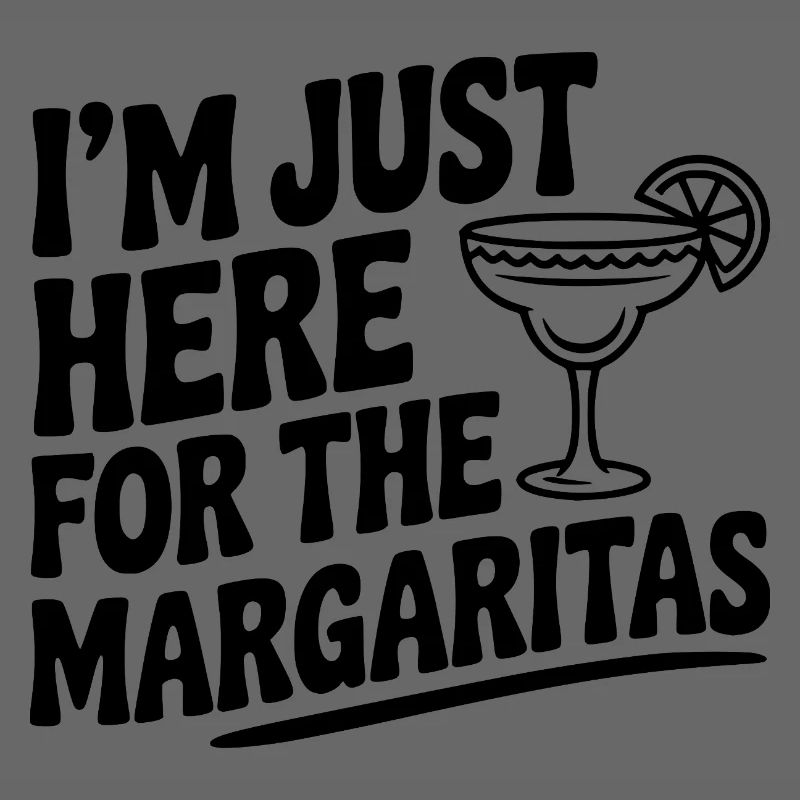 Je suis juste là pour les Margaritas