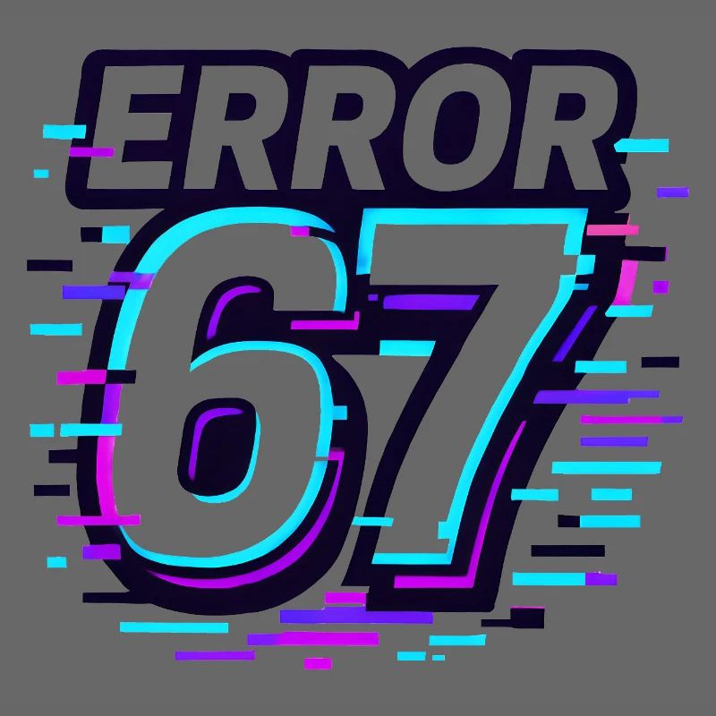 Idée de cadeau Error 67 Six Seven Glitch Cyber Meme