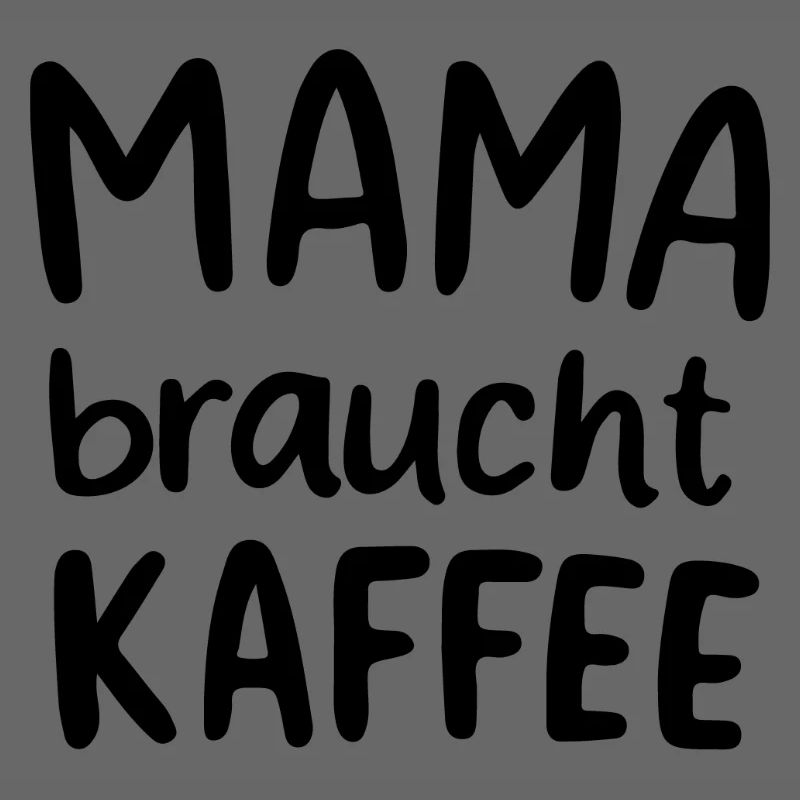 Mama braucht Kaffee Geschenkidee Muttertag
