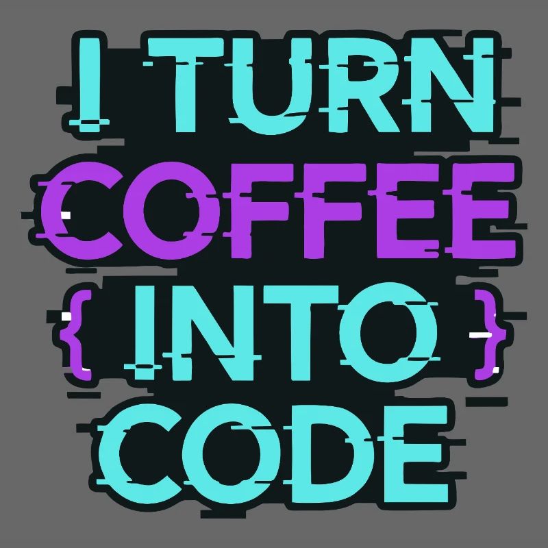 I Turn Coffee Into Code