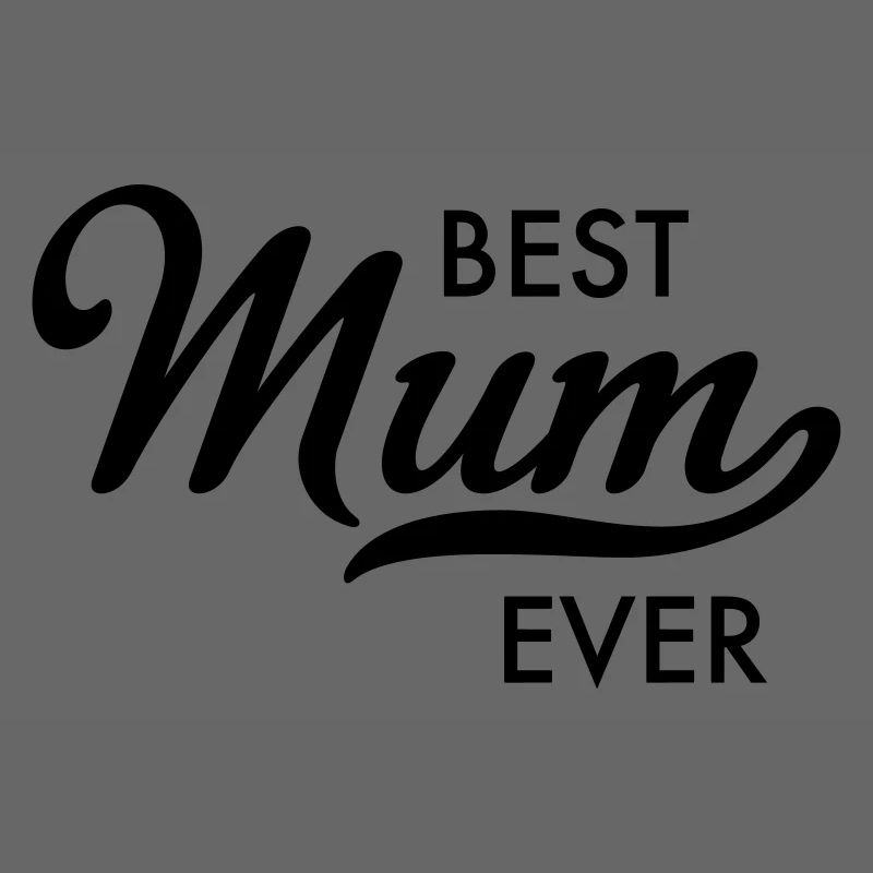best mum ever