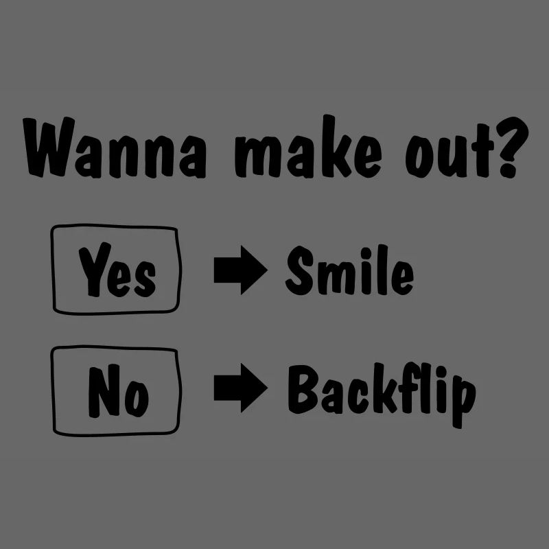 Wanna make out