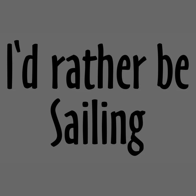 I'd rather be Sailing (FR)