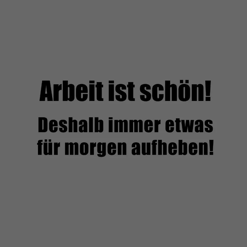 lustiger Spruch Arbeit Geduld Geschenk Idee