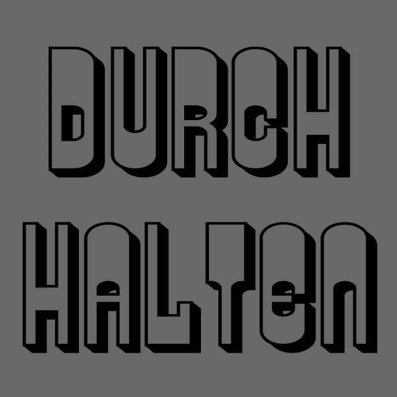Durchhalten - Spruch