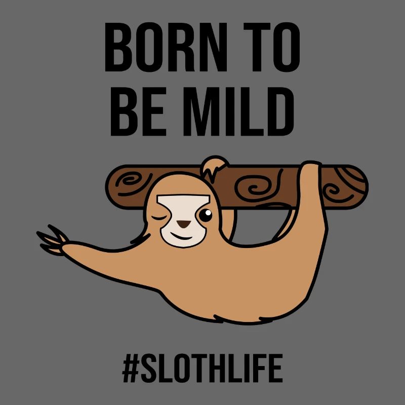 Cool Humorous Sloth Statement Jungle Jungle