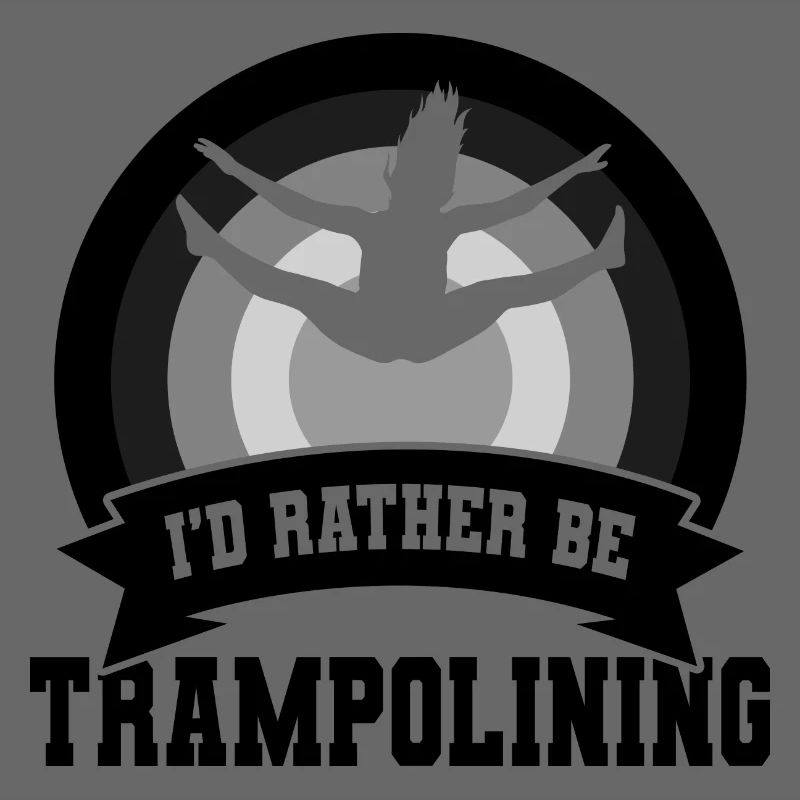 I’d Rather Be Trampolining
