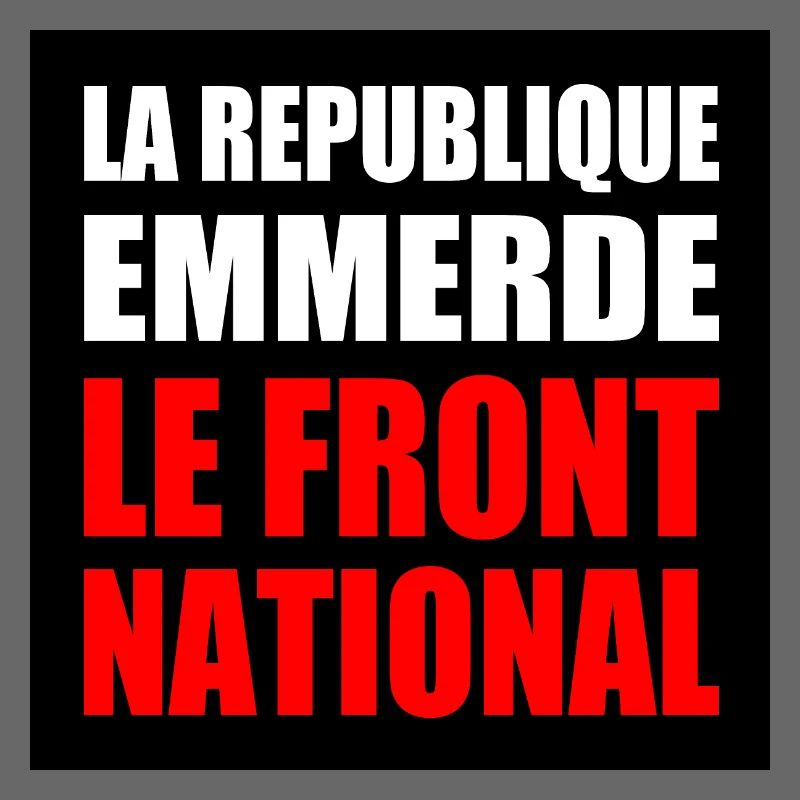 la republique emmerde le front national