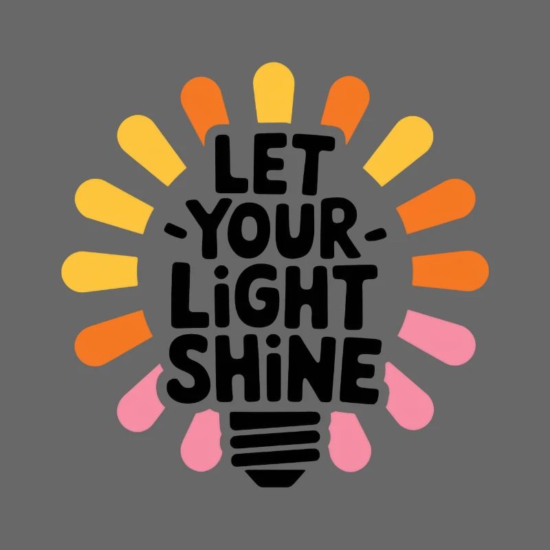 Let Your Light Shine – Glowing Light Bulb