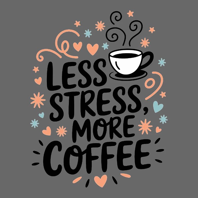 Moins de stress, plus de café – le dicton du café