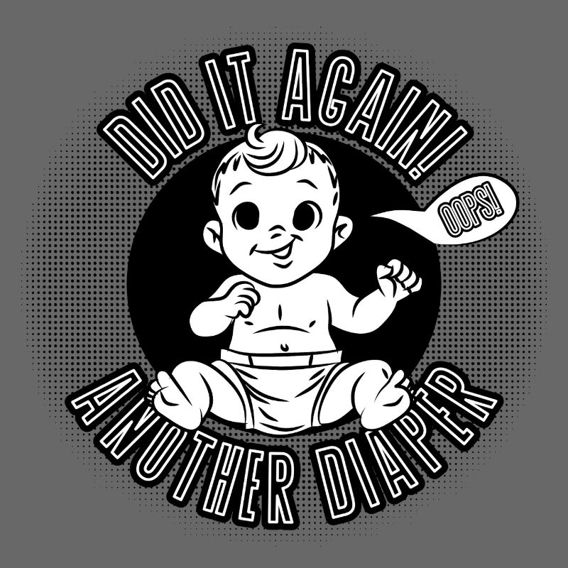 Again? Diaper alert! Did It Again