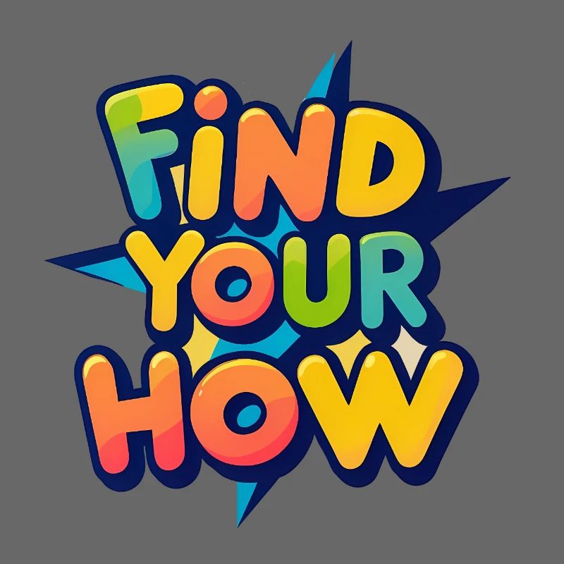 Find Your How