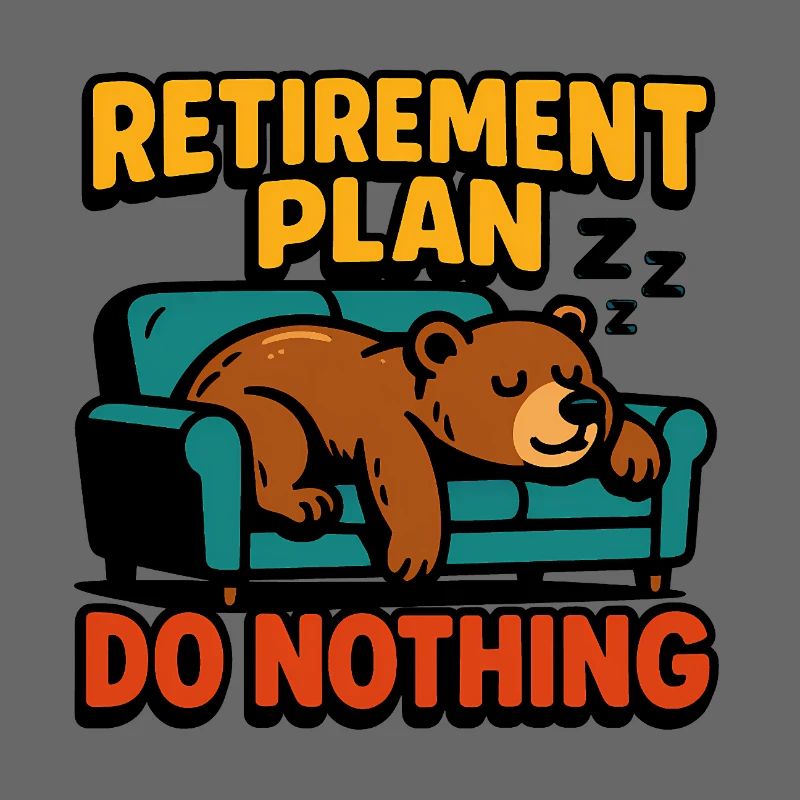 Retirement plan: doing nothing