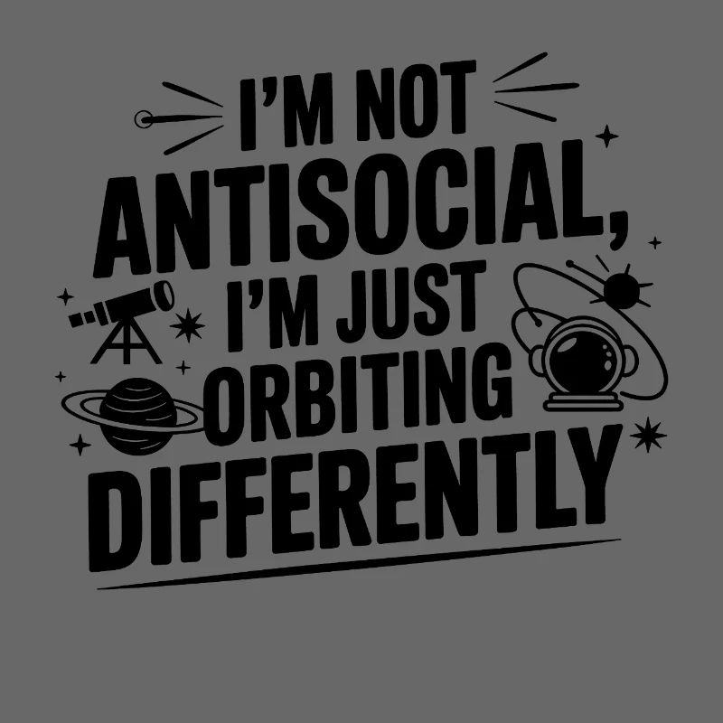 Pas antisocial, mais en orbite différemment