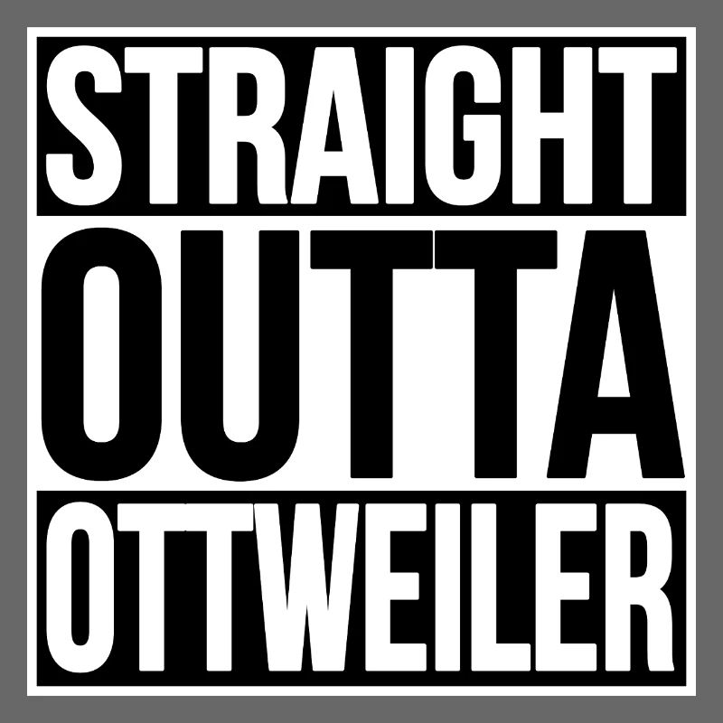 Straight Outta Ottweiler