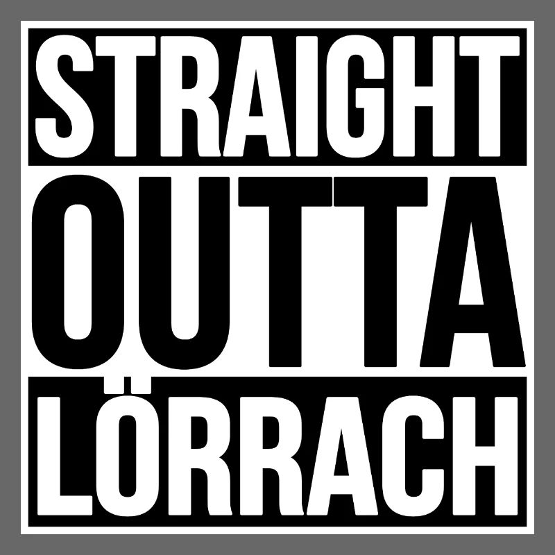 Straight Outta Lörrach