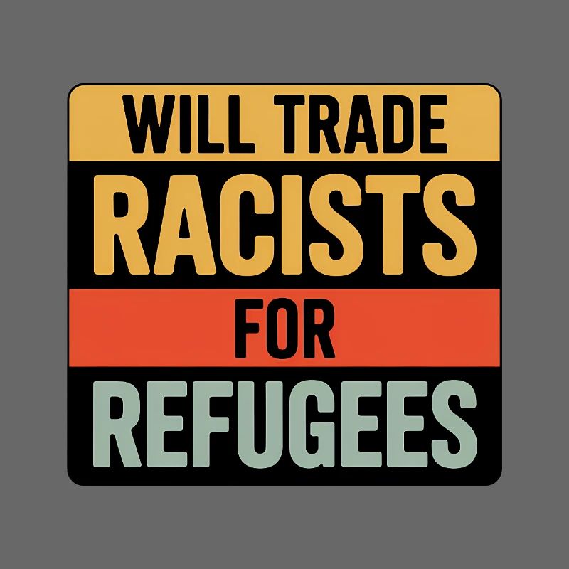 Wird Rassisten gegen Flüchtlinge tauschen – Antifa Tee