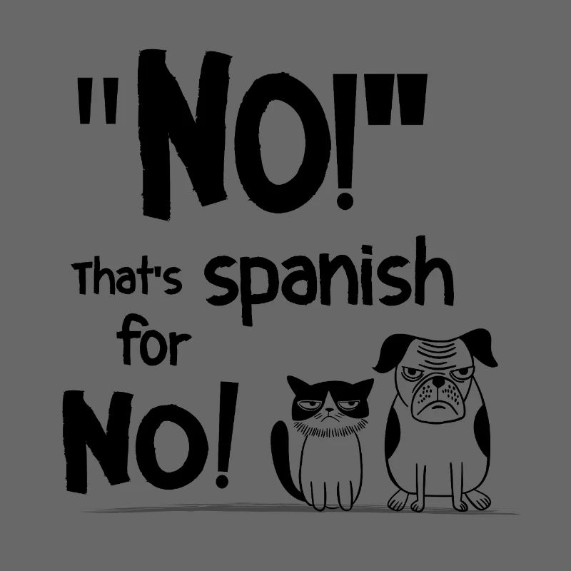 Nope! That's Spanish for No! – Funny saying