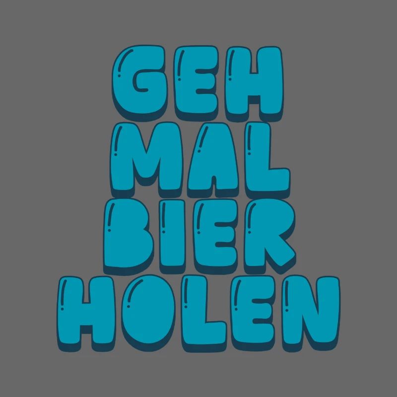 Geh mal Bier holen