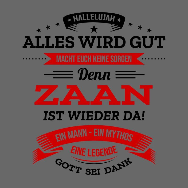 ALLES WIRD GUT, DIE LEGENDE ZAAN IST DA
