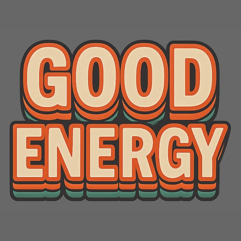 GOOD ENERGY – Retro Style Statement