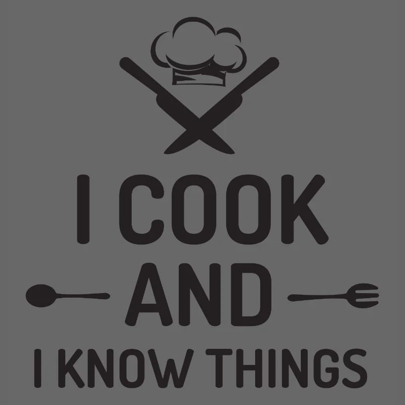 I Cook and I Know Things