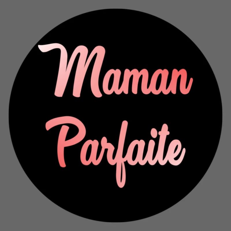 MAMAN PARFAITE