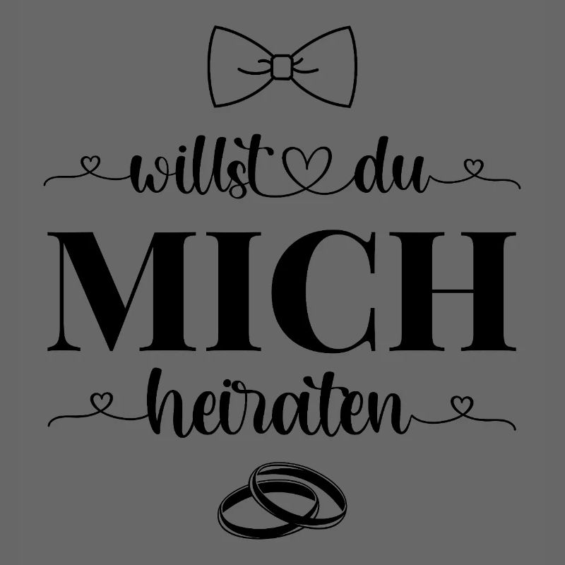 Willst Du mich heiraten