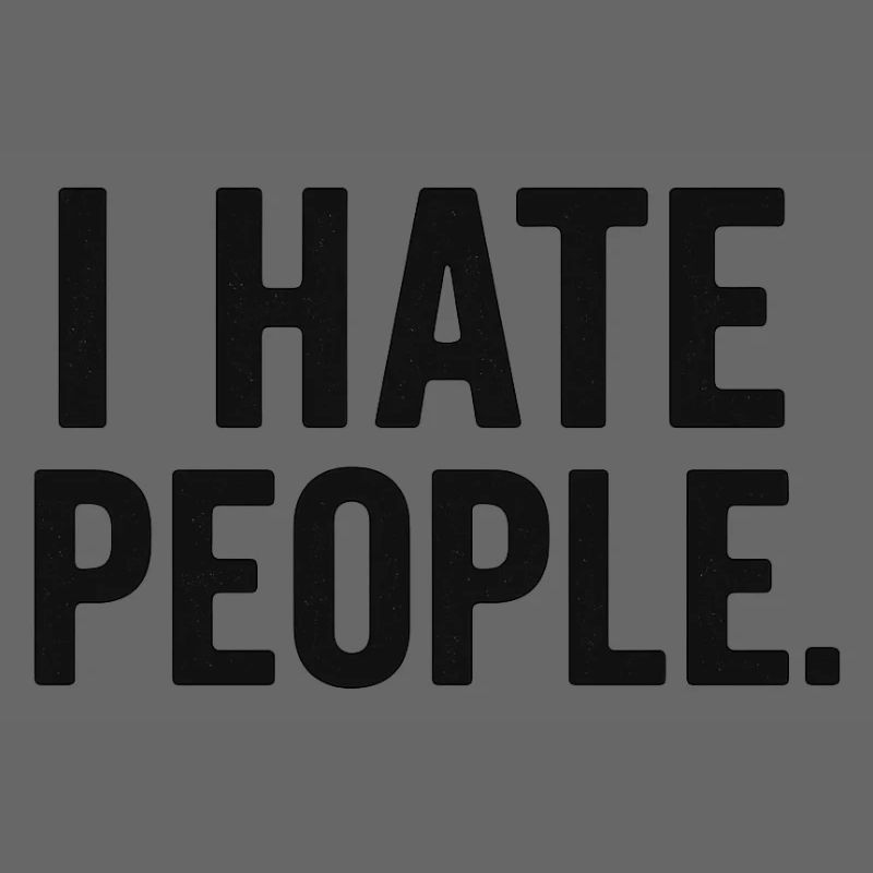 I Hate People – Statement Shirt for Introverts