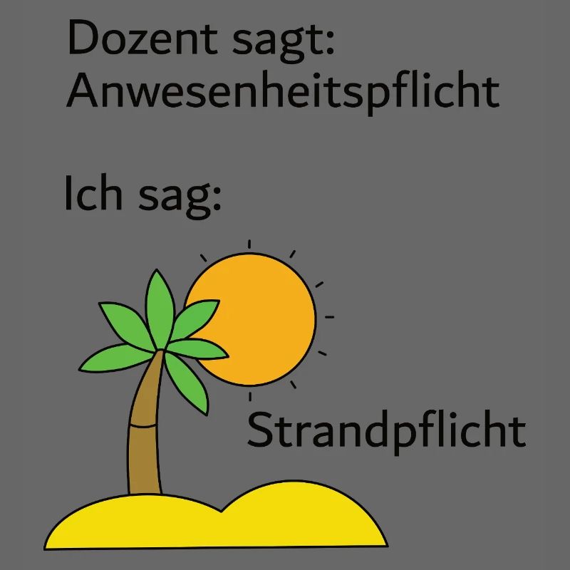Unispruch "Strandpflicht" Geschenk, Studenten
