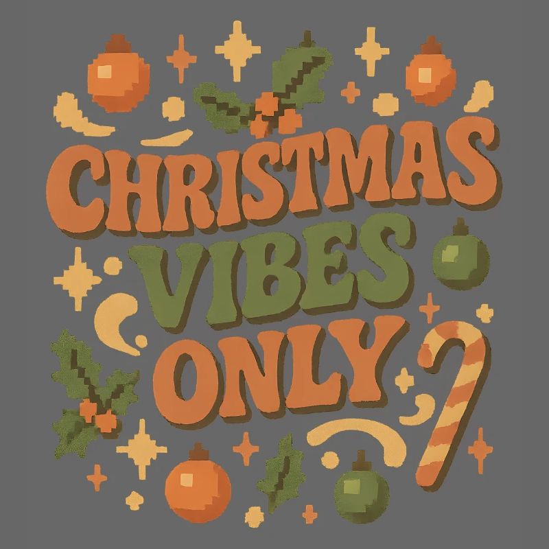 Weihnachts Vibes Only