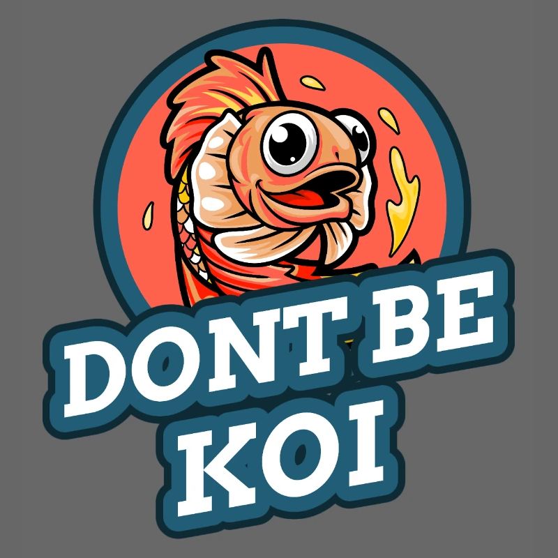 Ne sois pas un koi