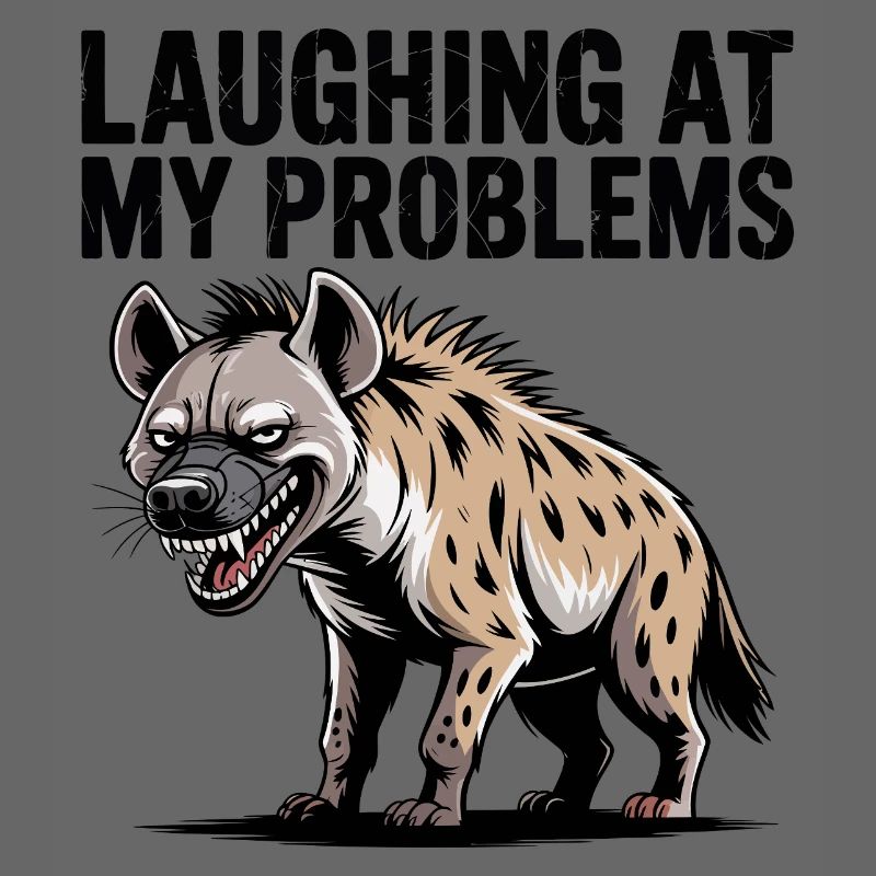 Laughing At My Problems Hyena
