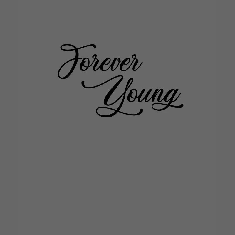 Forever Young - schwarz