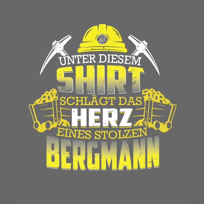 Bergmannn Shirt das Herz eines stolzen Bergmann