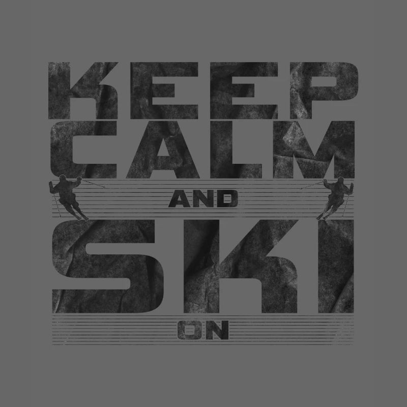 Keep Calm and Ski on