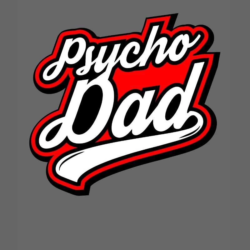 Psycho - Papa - Psycho - Dad