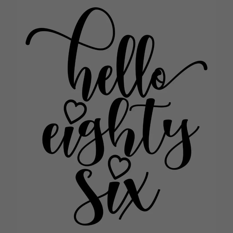 Hello Eighty Six Cute 86 Years Old Birthday