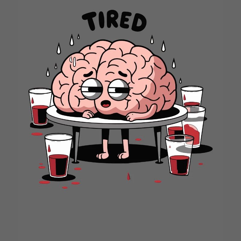 TIRED BRAIN