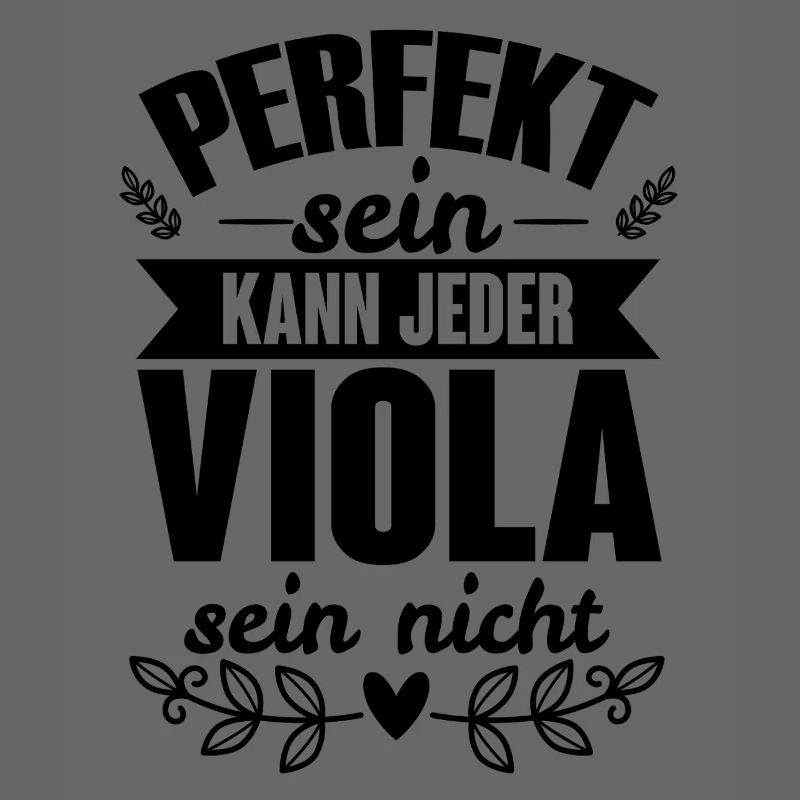 Viola - Perfekt Sein Kann Jeder Viola Sein Nicht