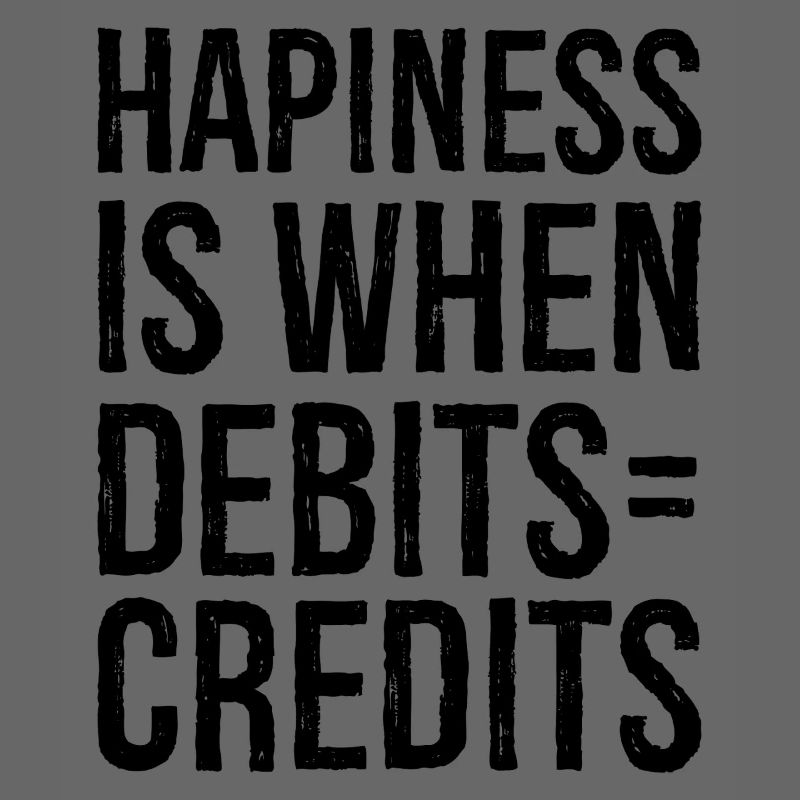 hapiness is when debits credits