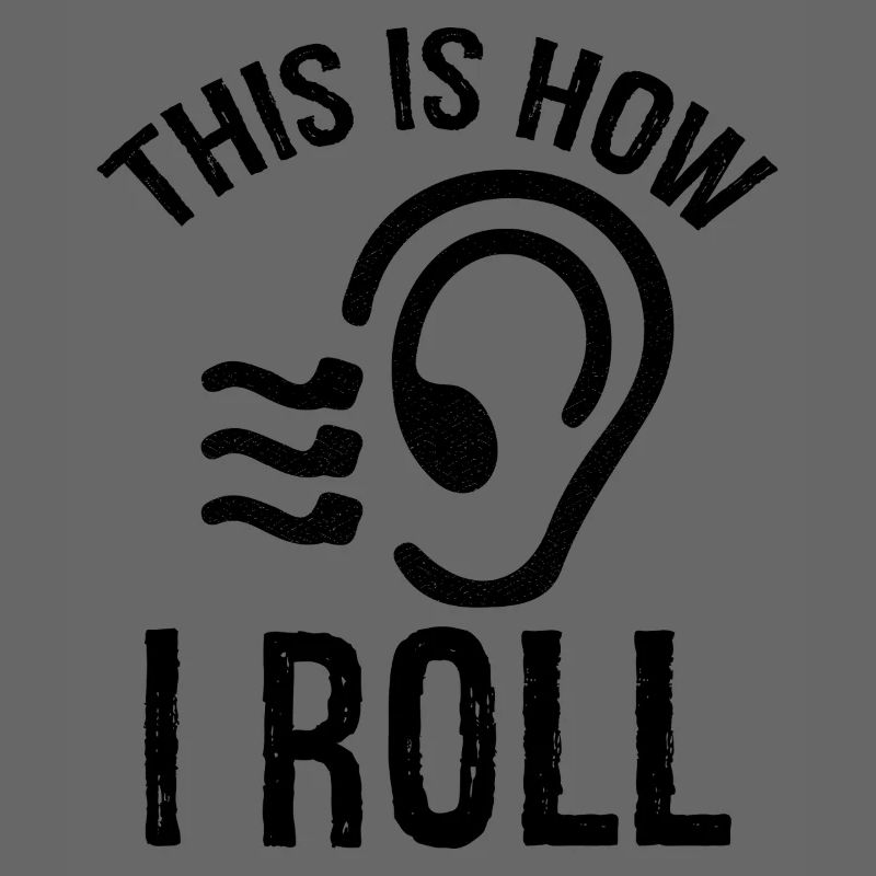 this is how I roll Audiology