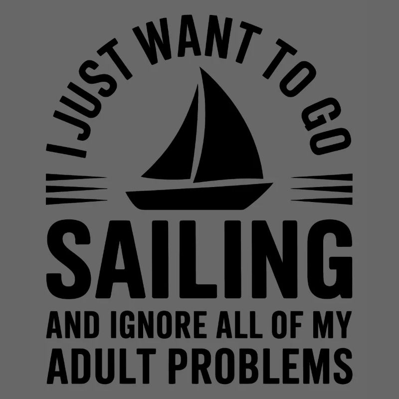 Sailing Saying Sailor Sailing Gift