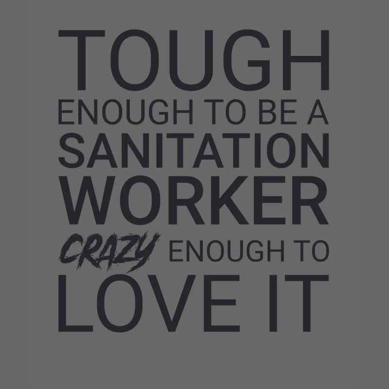 Sanitation worker Crazy